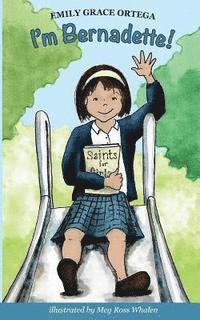 Emily Grace Ortega - I'm Bernadette!, Häftad