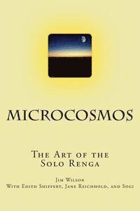 bokomslag Microcosmos: The Art of the Solo Renga