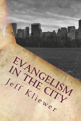 bokomslag Evangelism in the City: How to Host an Effective Evangelistic Festival in an American City