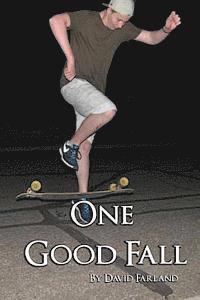 David Farland - One Good Fall, Häftad