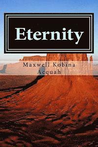 Eternity: Is Just A Step Across The Threshold 1