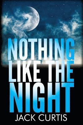 Jack Curtis - Nothing Like the Night, Häftad