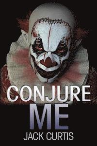 Conjure Me 1