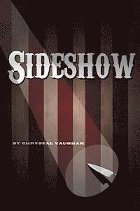 Chrystal Vaughan - Sideshow, Häftad. Tillgänglighet: Lägg i varukorg