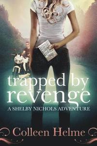 bokomslag Trapped By Revenge