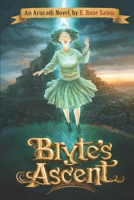 Bryte's Ascent: An Arucadi Novel 1