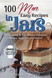 bokomslag 100 More Easy Recipes In Jars