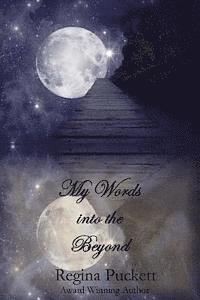 Regina Puckett - My Words into the Beyond, Häftad. Tillgänglighet: Lägg i varukorg