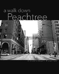 A Walk down Peachtree 1