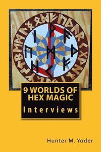bokomslag 9 Worlds of Hex Magic: Interviews