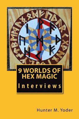 9 Worlds of Hex Magic: Interviews 1