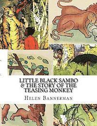 Little Black Sambo & The Story of the Teasing Monkey