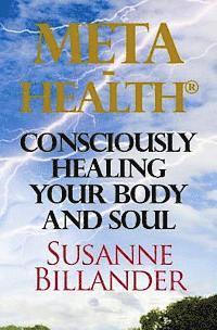 bokomslag META-Health Consciously Healing Body and Soul