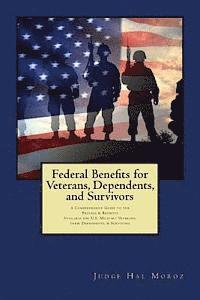 Hal Moroz - Federal Benefits for Veterans, Dependents and Survivors: A Comprehensive Guide to the Process & Benefits, Häftad