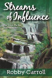 bokomslag Streams of Influence: The good, the bad and the painful