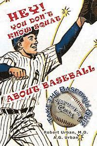 bokomslag Hey! You Don't Know Squat About Baseball: Take the Baseball Quiz - You Make the Call