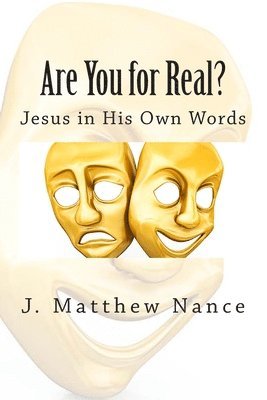 bokomslag Are You for Real?: Jesus in His Own Words