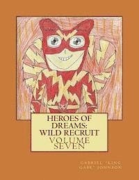 Heroes of Dreams: Wild Recruit: Heroes of Dreams: Wild Recruit