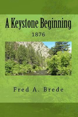 Fred a. Brede - A Keystone Beginning, Häftad