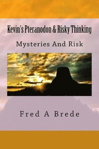 bokomslag Kevin's Pteranodon & Risky Thinking