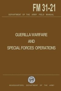 bokomslag Guerrilla Warfare and Special Forces Operations Field Manual 31-21