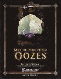 Jason Nelson - Mythic Monsters: Oozes, Häftad