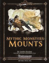 Jason Nelson - Mythic Monsters: Mounts, Häftad