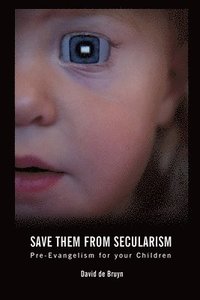 bokomslag Save Them From Secularism