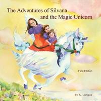 bokomslag The Adventures of Silvana and the Magic Unicorn