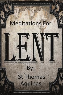 Meditations For Lent 1