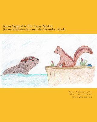 Jimmy Squirrel & The Crazy Market - Jimmy Eichhörnchen und der Verrückte Markt 1