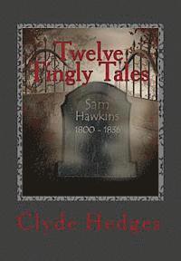 bokomslag Twelve Tingly Tales: Stories of dread and suspense.