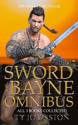 Ty Johnston - Sword of Bayne Omnibus, Häftad