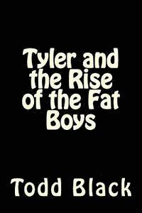 bokomslag Tyler and the Rise of the Fat Boys