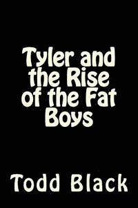 Tyler and the Rise of the Fat Boys 1