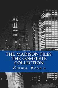 bokomslag The Madison Files: The Complete Collection