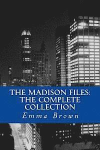 Emma Brown - The Madison Files: The Complete Collection, Häftad