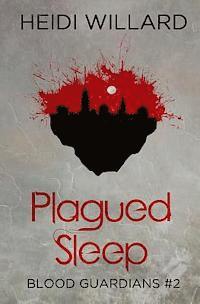 bokomslag Plagued Sleep (Blood Guardians #2)