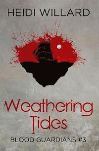 bokomslag Weathering Tides (Blood Guardians #3)