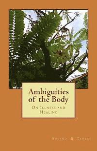 bokomslag Ambiguities of the Body: On Illness and Healing