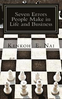 bokomslag 7 Errors People Make in Life and Business: Don't overlook them and spend a lifetime in regret