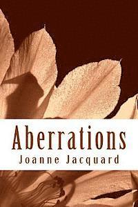 Joanne Jacquard - Aberrations: Further Beyond the Camera Saga, Häftad