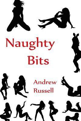 Andrew Russell - Naughty Bits, Häftad
