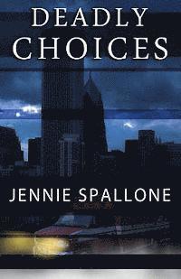 Jennie Spallone - Deadly Choices, Häftad