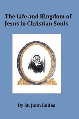 Brother Hermenegild Tosf - The Life and Kingdom of Jesus in Christian Souls, Häftad
