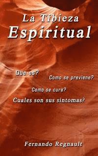 bokomslag La Tibieza Espiritual: La enfermedad espiritual más comun y menos conocida