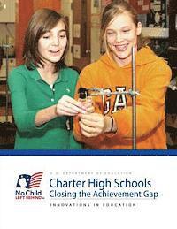 bokomslag Charter High Schools: Closing the Achievement Gap