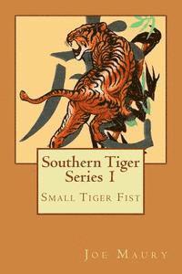 Southern Tiger - Series 1: Small Tiger Fist 1