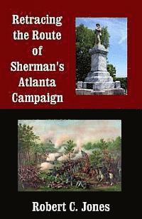 bokomslag Retracing the Route of Sherman's Atlanta Campaign