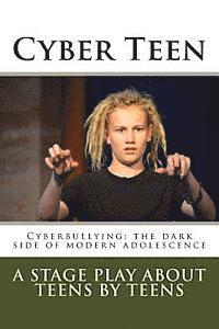 bokomslag Cyber Teen: Cyberbullying: The dark side of modern adolescence